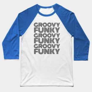 Groovy Funky Disco Black Font Baseball T-Shirt